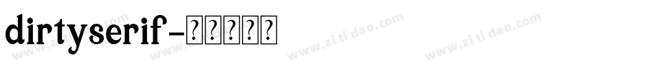 dirtyserif字体转换