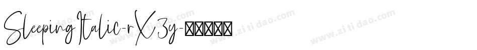 SleepingItalic-rX3y字体转换 SleepingItalic-rX3y字体转换