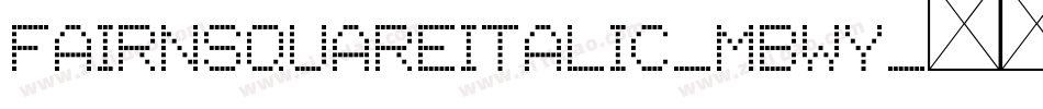 FairNSquareItalic-MBWY字体转换