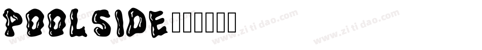 POOLSIDE字体转换