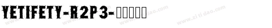 YetiFety-R2p3字体转换