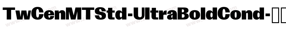 TwCenMTStd-UltraBoldCond字体转换