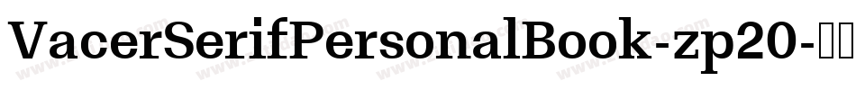VacerSerifPersonalBook-zp20字体转换