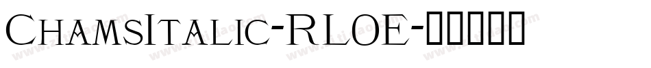 ChamsItalic-RLOE字体转换