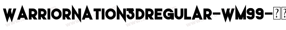 WarriorNation3DRegular-WM99字体转换