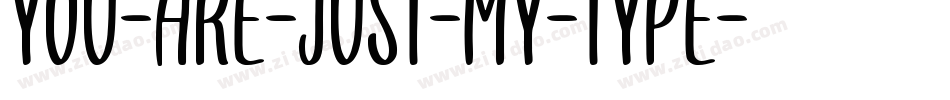 You-Are-Just-My-Type字体转换