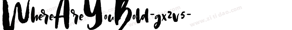 WhereAreYouBold-gx2v5字体转换
