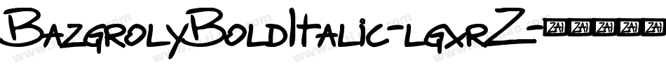 BazgrolyBoldItalic-lgxrZ字体转换