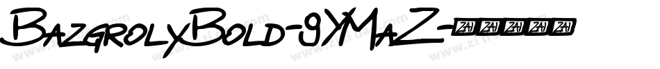 BazgrolyBold-9YMaZ字体转换