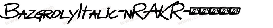 BazgrolyItalic-nRAKR字体转换