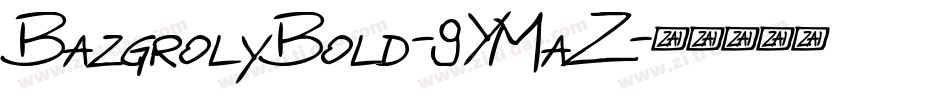 BazgrolyBold-9YMaZ字体转换