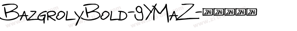 BazgrolyBold-9YMaZ字体转换