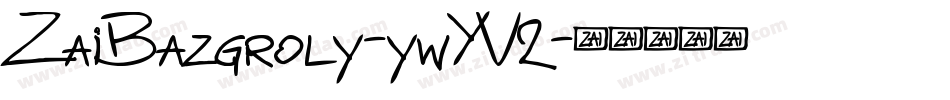 ZaiBazgroly-ywYV2字体转换