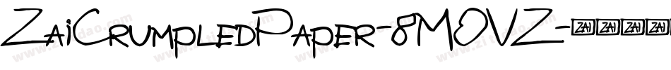ZaiCrumpledPaper-8MOVZ字体转换 ZaiCrumpledPaper-8MOVZ字体转换