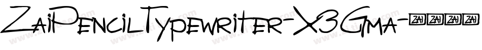 ZaiPencilTypewriter-X3Gma字体转换