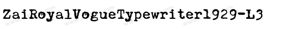 ZaiRoyalVogueTypewriter1929-L3V1G字体转换 ZaiRoyalVogueTypewriter1929-L3V1G字体转换