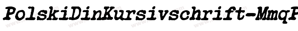 PolskiDinKursivschrift-MmqP字体转换