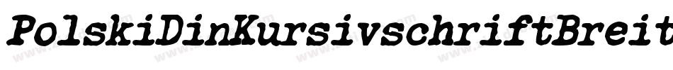 PolskiDinKursivschriftBreit-KwDX字体转换