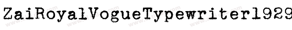 ZaiRoyalVogueTypewriter1929-L3V1G字体转换 ZaiRoyalVogueTypewriter1929-L3V1G字体转换