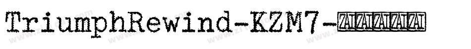 TriumphRewind-KZM7字体转换