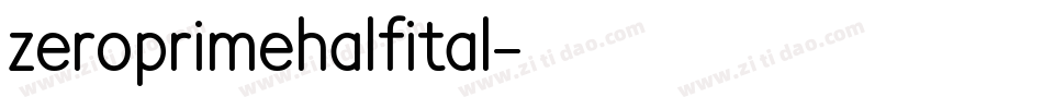 zeroprimehalfital字体转换
