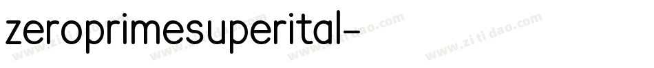 zeroprimesuperital字体转换