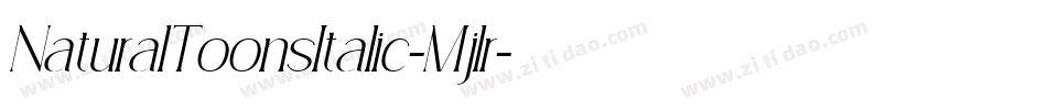 NaturalToonsItalic-Mjlr字体转换 NaturalToonsItalic-Mjlr字体转换