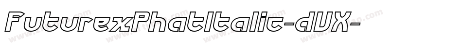 FuturexPhatItalic-dVX字体转换