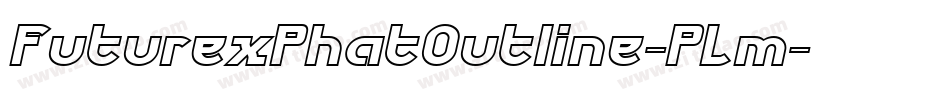 FuturexPhatOutline-PLm字体转换