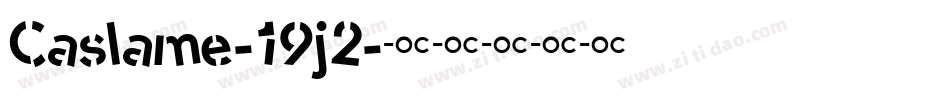 Caslame-19j2字体转换