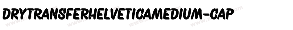 DryTransferHelveticaMedium-Caps-2字体转换