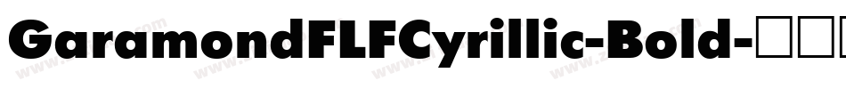 GaramondFLFCyrillic-Bold字体转换