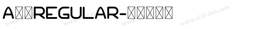 A南通Regular字体转换