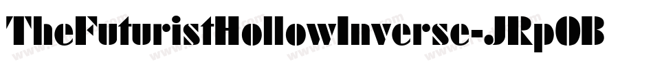 TheFuturistHollowInverse-JRpOB字体转换