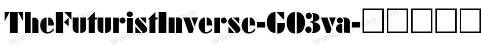 TheFuturistInverse-GO3va字体转换
