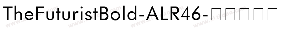 TheFuturistBold-ALR46字体转换