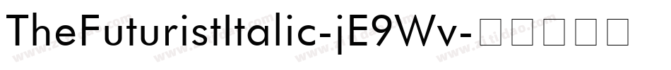 TheFuturistItalic-jE9Wv字体转换