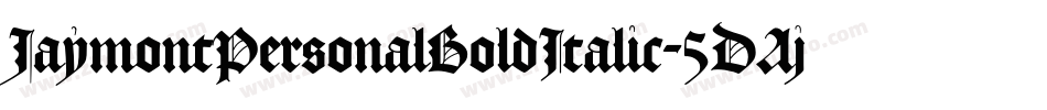 JaymontPersonalBoldItalic-5DAj字体转换
