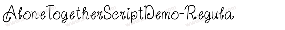 AloneTogetherScriptDemo-Regular字体转换