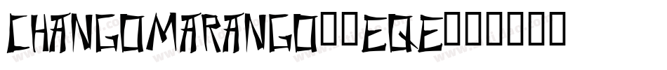 ChangoMarango-7EqE字体转换
