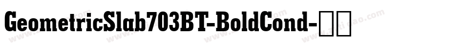 GeometricSlab703BT-BoldCond字体转换