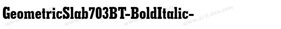 GeometricSlab703BT-BoldItalic字体转换