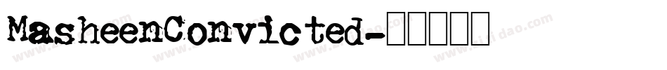MasheenConvicted字体转换