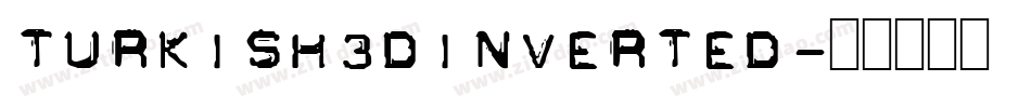 Turkish3DInverted字体转换
