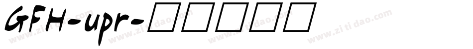 GFH-upr字体转换