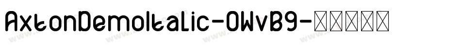 AxtonDemoItalic-0WvB9字体转换