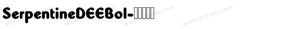 SerpentineDEEBol字体转换