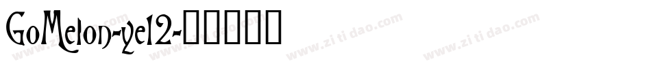 GoMelon-ye12字体转换
