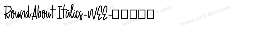 RoundAboutItalics-vVEE字体转换
