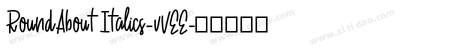 RoundAboutItalics-vVEE字体转换